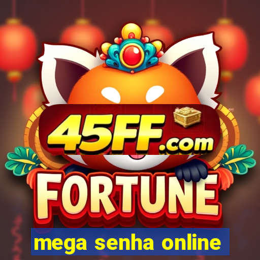 mega senha online